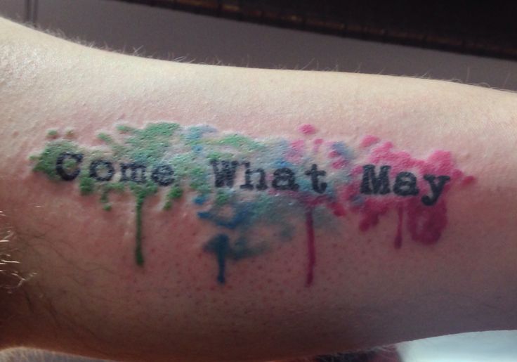 Watercolor tattoo Come What May Watercolor tattoo... TattooViral