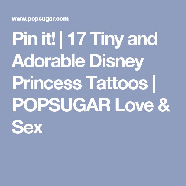 Disney Tattoo Pin It 17 Tiny And Adorable Disney Princess Tattoos Popsugar Love And Sex 2921