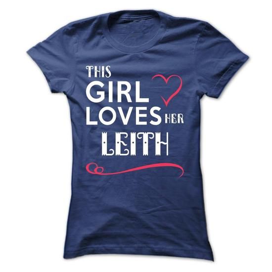Friend Tattoos - This girl loves her LEITH #name #tshirts #LEITH #gift ...