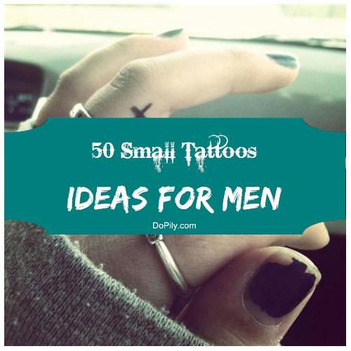 Tattoo Ideas For Men - 50 Small Tattoos Ideas For Men - Tattooviral 